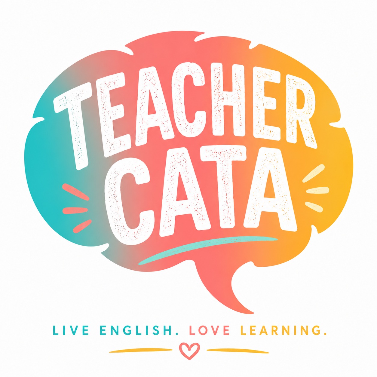 Teacher Cata - Live English. Love Learning.